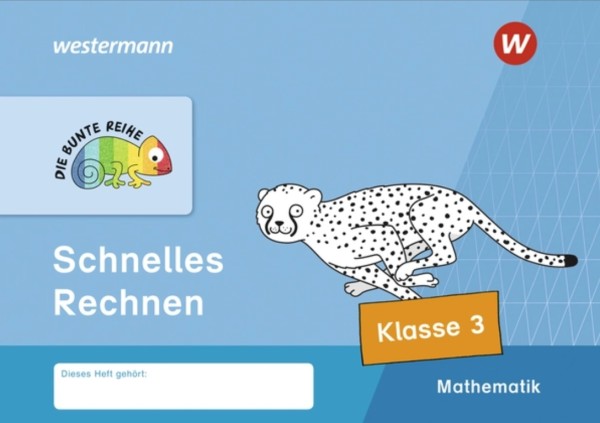 DIE BUNTE REIHE - Mathematik. Schnelles Rechnen, Klasse 3