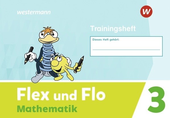 Flex und Flo Trainingsheft Mathematik 3